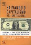 Salvando O Capitalismo Dos Capitalistas