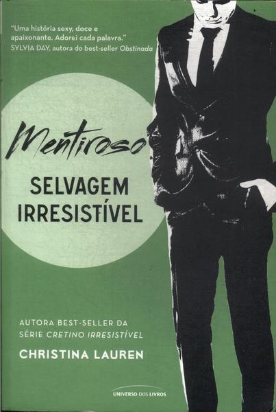 Selvagem Irresistível: Mentiroso