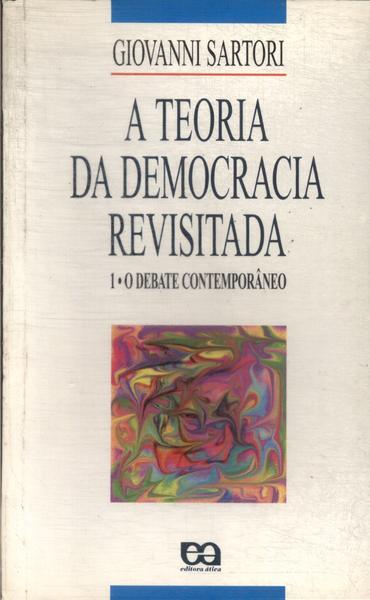 A Teoria Da Democracia Revisitada: O Debate Contemporâneo