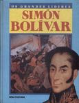 Os Grandes Líderes: Simón Bolívar