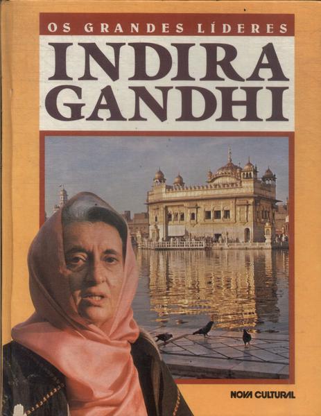 Os Grandes Líderes: Indira Gandhi