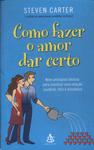 Como Fazer O Amor Dar Certo