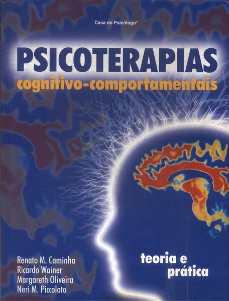 Psicoterapias Cognitivo-comportamentais: Teoria E Prática