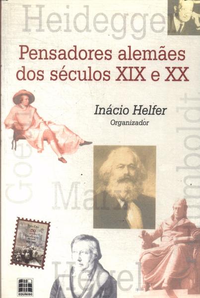 Pensadores Alemães Dos Séculos Xlx E Xx