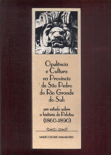 Opulência E Cultura Na Província De São Pedro Do Rio Grande Do Sul