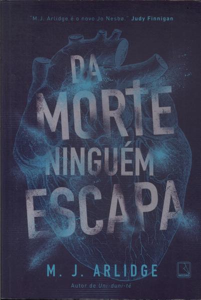 Da Morte Ninguém Escapa