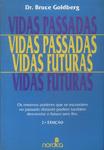 Vidas Passadas, Vidas Futuras