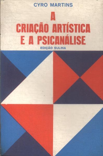 A Criação Artísticas E A Psicanálise