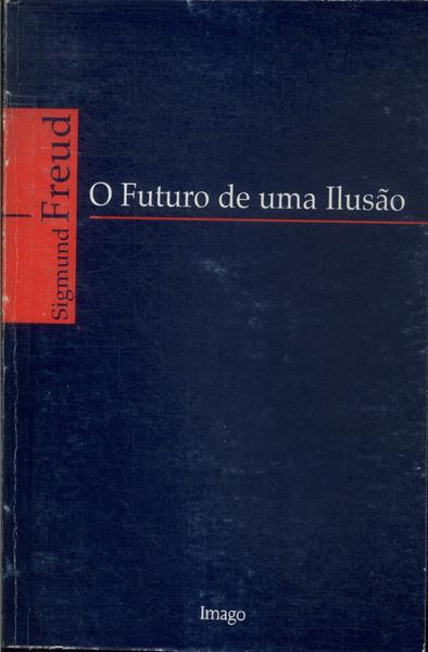 O Futuro De Uma Ilusão