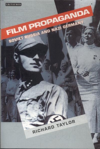 Film Propaganda: Soviet Russia And Nazi Germany