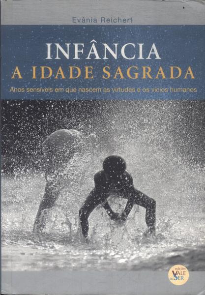 Infância, A Idade Sagrada