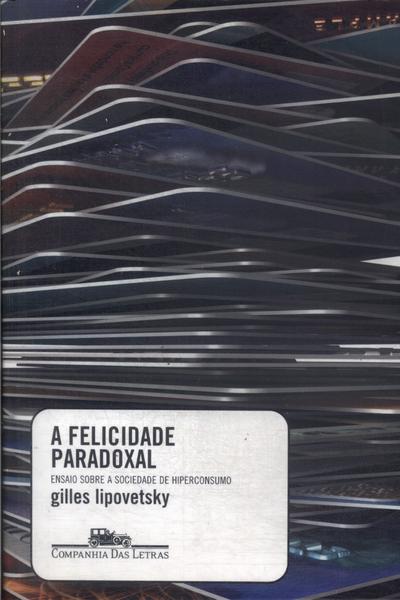 A Felicidade Paradoxal