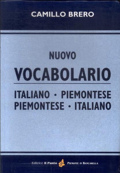 Nuovo Vocabolario Italiano-piemontese Piemontese-italiano  (2004)