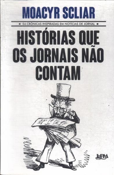 Histórias Que Os Jornais Não Contam