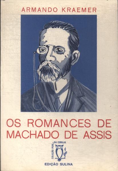 Os Romances De Machado De Assis