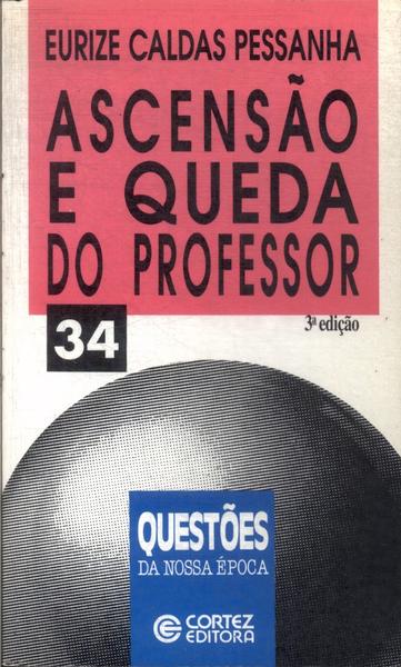 Ascensão E Queda Do Professor