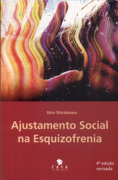 O Ajustamento Social Na Esquizofrenia