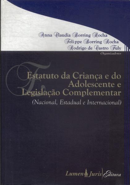 Estatuto Da Criança E Do Adolescente E Legislação Complementar (2009)
