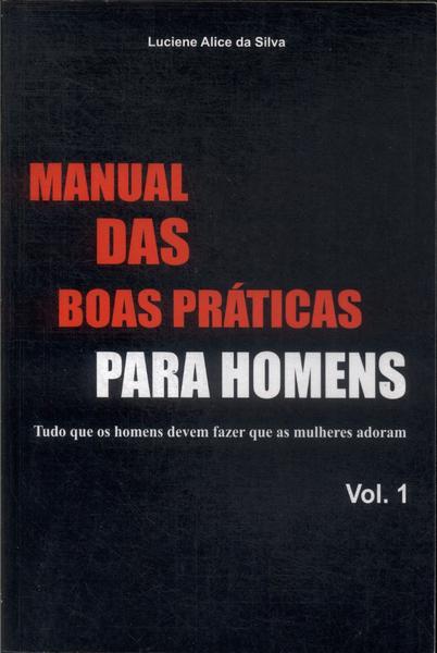 Manual Das Boas Práticas Para Homens Vol 1