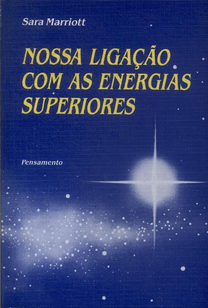 Nossa Ligação Com As Energias Superiores