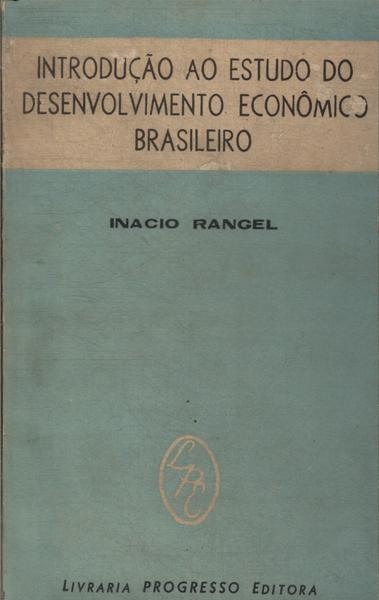 Introdução Ao Estudo Do Desenvolvimento Econômico Brasileiro