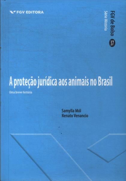 A Proteção Jurídica Aos Animais No Brasil (2014)