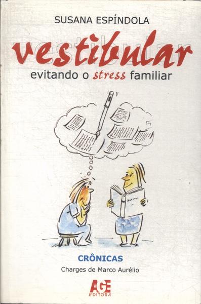 Vestibular: Evitando O Stress Familiar