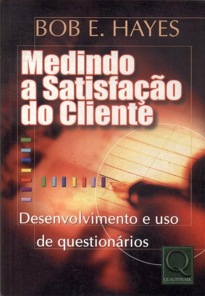 Medindo A Satisfação Do Cliente