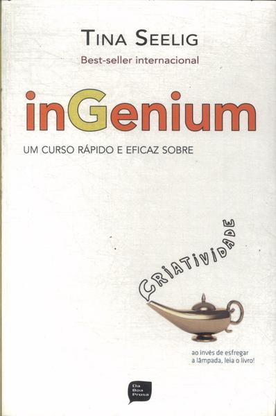 Ingenium: Um Curso Rápido E Eficaz Sobre Criatividade