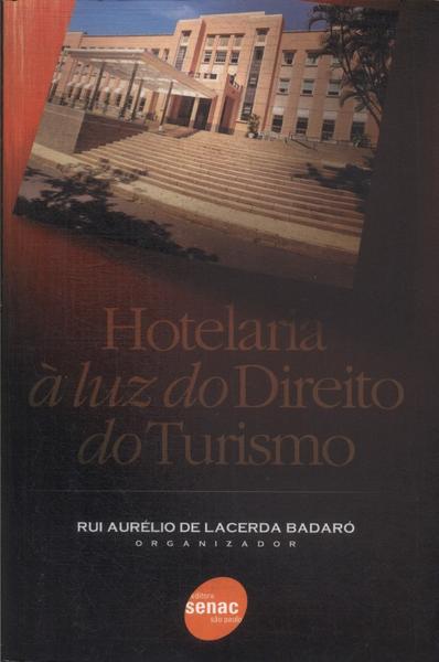 Hotelaria À Luz Do Direito Do Turismo (2006)