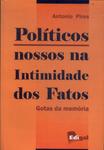 Políticos Nossos Da Intimidade Dos Fatos