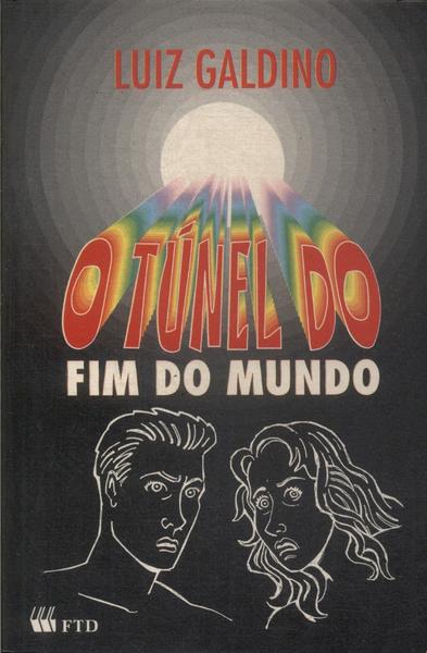 O Túnel Do Fim Do Mundo