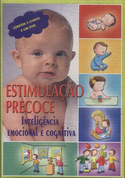 Estimulação Precoce: Inteligência Emocional E Cognitiva (Caixa Com 3 Volumes, Sem Dvd)