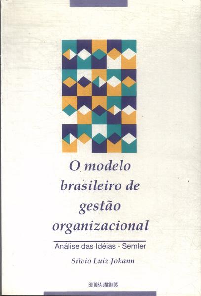 O Modelo Brasileiro De Gestão Organizacional