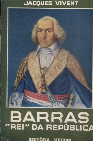 Barras, Rei Da República
