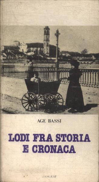 Lodi Fra Storia E Cronaca