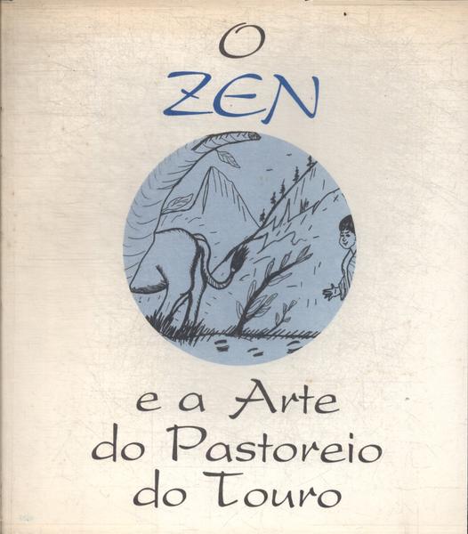 O Zen E A Arte Do Pastoreio Do Touro