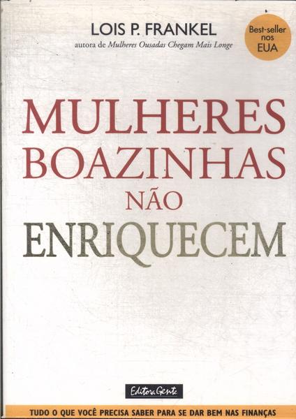 Mulheres Boazinhas Não Enriquecem