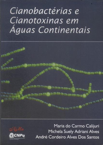 Cianobactérias E Cianotoxinas Em Águas Continentais