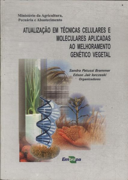 Atualização Em Técnicas Celulares E Moleculares Aplicadas Ao Melhoramento Genético Vegetal