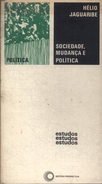 Sociedade, Mudança E Política