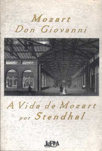 Mozart Don Giovanni - A Vida De Mozart