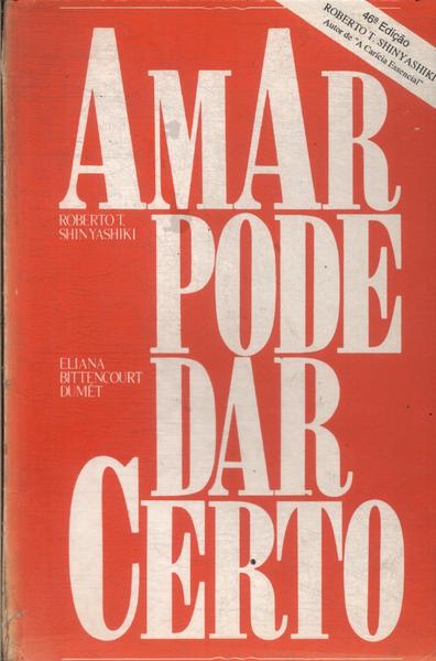 Amar Pode Dar Certo