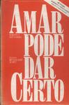 Amar Pode Dar Certo