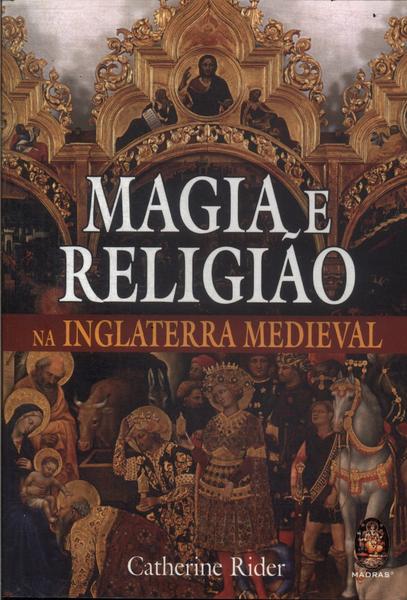 Magia E Religião Na Inglaterra Medieval