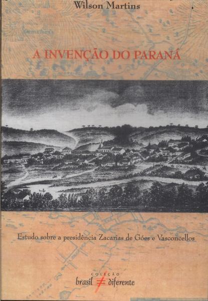A Invenção Do Paraná