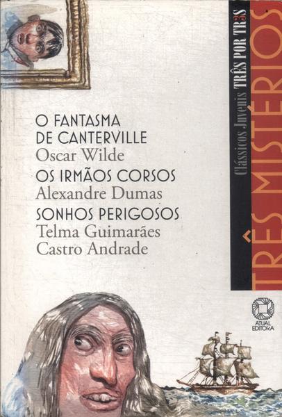 O Fantásma De Canterville - Os Irmãos Corsos - Sonhos Perigosos (adaptados)