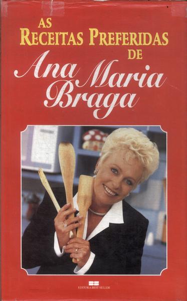 As Receitas Preferidas De Ana Maria Braga