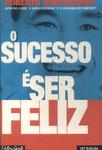 O Sucesso É Ser Feliz