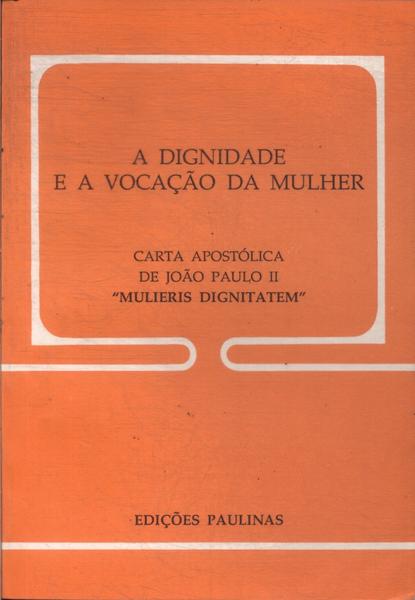 A Dignidade E A Vocação Da Mulher